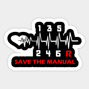 Save The Stick Manual Transmission Three Pedals Gift T- Sticker